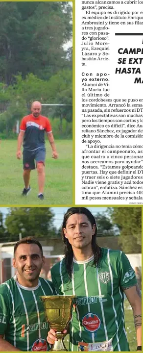  ?? CLUB ATLETICO ALUMNI
CEDOC PERFIL ?? IOSOS. Ezequiel Lázaro y Julio Moreyra, figuras del Club Social y tivo Colón de Colonia Caroya que disputará el Regional Federal Amateur.