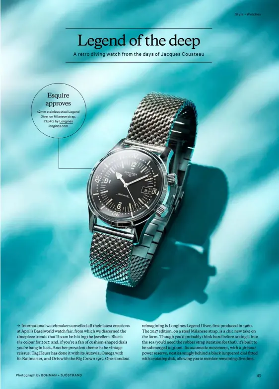  ??  ?? Esquire approves 42mm stainless steel Legend Diver on Milanese strap,
£1,640, by Longines
longines.com