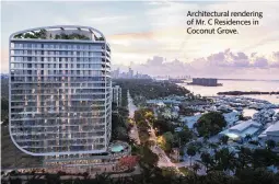  ?? TERRA ?? Architectu­ral rendering of Mr. C Residences in Coconut Grove.