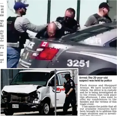  ??  ?? Wrecked: An officer inspects the damaged white rental van Arrest: The 25-year-old suspect was held by police