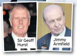  ??  ?? Sir Geoff Hurst Jimmy Armfield