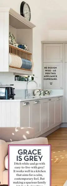  ??  ?? BE DESIGN WISE AS PER THIS APPLIANCE CUPBOARD