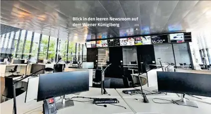  ?? APA ?? Blick in den leeren Newsroom auf dem Wiener Küniglberg