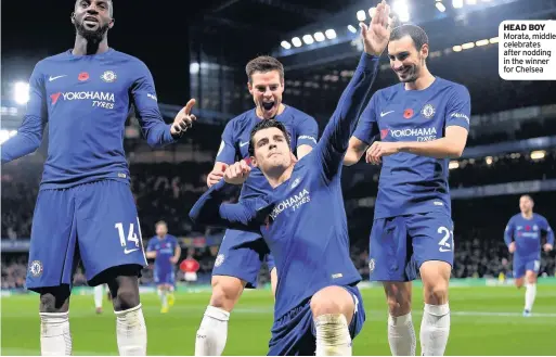  ??  ?? HEAD BOY Morata, middle, celebrates after nodding in the winner for Chelsea