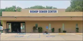  ?? File photo ?? The Bishop Senior Center serves up hot lunches Monday through Friday except for holidays.