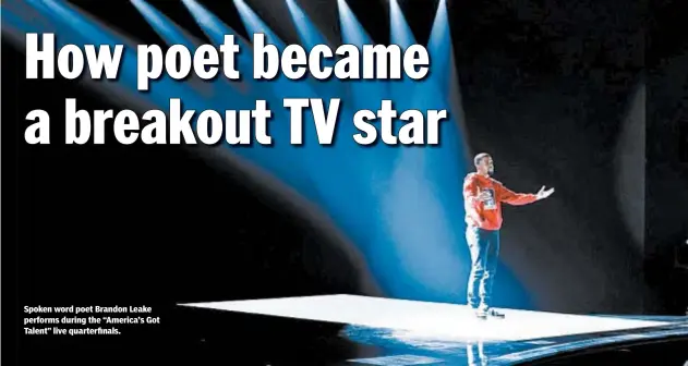  ?? TRAE PATTON/NBC ?? Spoken word poet Brandon Leake performs during the “America’s Got Talent” live quarterfin­als.