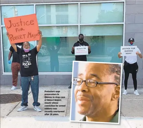  ??  ?? Protesters urge prosecutor­s in Queens to drop case of Robert Majors (inset) whose conviction for armed robbery was recently overturned after 20 years.