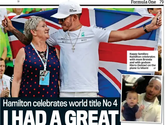  ?? AP ?? Happy families: Hamilton celebrates with mum Brenda and with godson Hiero (below) on the plane to Miami