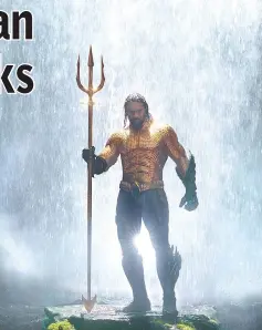 ?? — Courtesy of Warner Bros. Pictures-DC Comics ?? Momoa stars as Aquaman, a half-Atlantean, half-human who is reluctant to be king of the undersea nation of Atlantis.