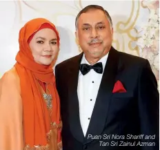  ??  ?? Puan Sri Nora Shariff and Tan Sri Zainul Azman