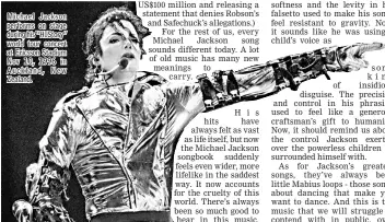  ??  ?? Michael Jackson performs on stage during his “HIStory” world tour concert at Ericsson Stadium Nov 10, 1996 in Auckland, New Zealand.