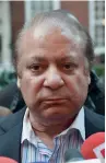  ??  ?? Nawaz Sharif is staying in London for medical treatment.