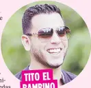  ??  ?? TITO EL BAMBINO