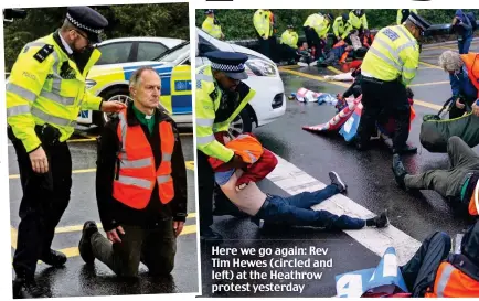  ?? ?? Here we go again: Rev Tim Hewes (circled and left) at the Heathrow protest yesterday