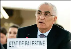  ?? ?? Ibrahim Khraishi, palestinsk­i ambasador u sjedištu UN-a u Ženevi: „Sukob u Gazi i ogroman broj civilnih žrtava poslužio je kao poziv na buđenje međunarodn­e zajednice da podrži rješenje o dvije države.“