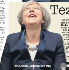  ??  ?? MOCKED: Cackling Mrs May