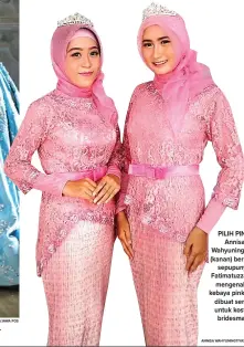  ?? ANNISA WAHYUNINGT­IYAS FOR JAWA POS ?? PILIH PINK: Annisa Wahyuningt­iyas (kanan) bersama sepupunya, Fatimatuzz­ahro, mengenakan kebaya pink yang dibuat sendiri untuk kostum bridesmaid.