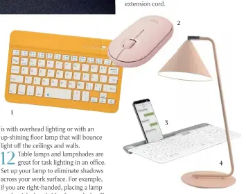  ??  ?? 1 Oh Shift wireless keyboard in mustard, $39.99, from Typo. 2 Pebble wireless mouse in rose pink, $44.90, from Logitech. 3 K580 slim multi-device keyboard, $119.90, from Logitech. 4 Putney table lamp in blush, $199, from Freedom.