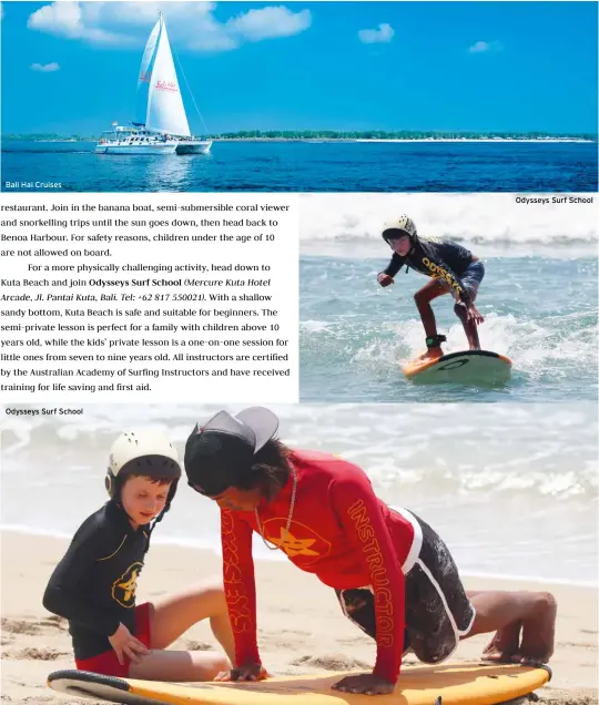  ??  ?? Bali Hai Cruises Odysseys Surf School Odysseys Surf School