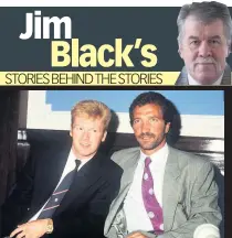  ??  ?? BALLS OF STEAL
Souness hijacked Johnston deal