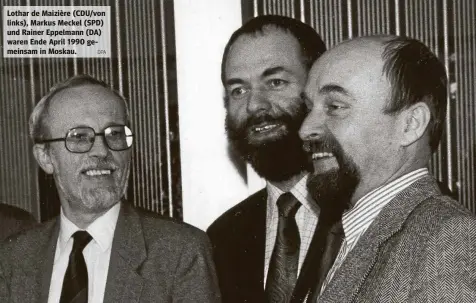  ?? DPA ?? Lothar de Maizière (Cdu/von links), Markus Meckel (SPD) und Rainer Eppelmann (DA) waren Ende April 1990 gemeinsam in Moskau.