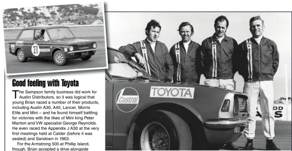  ??  ?? Above: Sampson (third from right), with fellow AMI drivers (from left) Bill Evans, Dick Thurston and famous actor (in Homicide and elsewhere) and driver, Leonard Teale. Sampson was a key member of the Toyota works team in the ’60s.