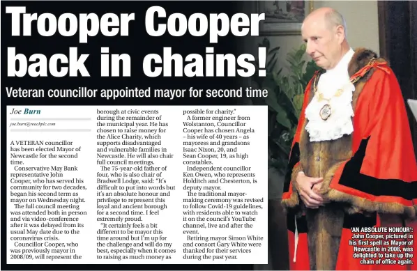  ??  ?? ‘AN ABSOLUTE HONOUR’: John Cooper, pictured in his first spell as Mayor of Newcastle in 2008, was delighted to take up the chain of office again.