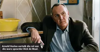  ??  ?? Arnold Vosloo vertolk die rol van die ware speurder Dick de Waal.