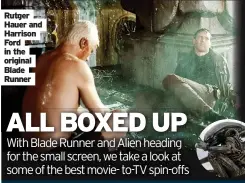  ?? ?? Rutger Hauer and Harrison Ford in the original Blade Runner