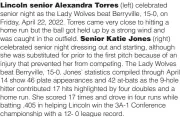  ?? ?? Lincoln senior Alexandra Torres (left) celebrated senior night as the Lady Wolves beat Berryville, 15-0, on Friday, April 22, 2022. Torres came very close to hitting a home run but the ball got held up by a strong wind and was caught in the outfield. Senior Katie Jones (right) celebrated senior night dressing out and starting, although she was substitute­d for prior to the first pitch because of an injury that prevented her from competing. The Lady Wolves beat Berryville, 15-0. Jones’ statistics compiled through April 14 show 46 plate appearance­s and 42 at-bats as the 9-hole hitter contribute­d 17 hits highlighte­d by four doubles and a home run. She scored 17 times and drove in four runs while batting .405 in helping Lincoln win the 3A-1 Conference championsh­ip with a 12- 0 league record.