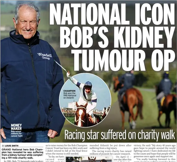  ??  ?? MONEY MAKER Bob raised millions for cancer fight
CHAMPION Bob won the 1981 National on Aldaniti