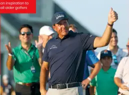  ??  ?? Phil Mickelson: an inspiratio­n to all older golfers