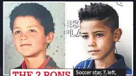  ??  ?? THE 2 RONS
Soccer star, 7, left, and son Cristiano Jnr