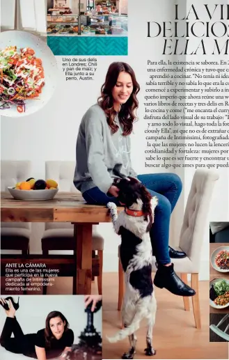  ??  ?? Uno de sus delis en Londres; Chili y pan de maíz; y Ella junto a su perro, Austin.