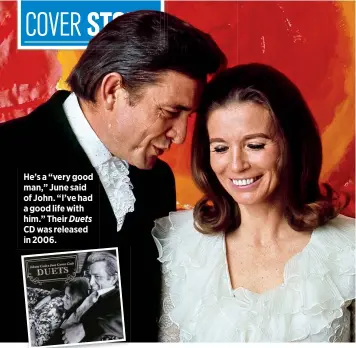  ??  ?? He’s a “very good man,” June said of John. “I’ve had a good life with him.” Their Duets CD was released in 2006.