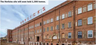  ??  ?? The Horlicks site will soon hold 1,300 homes.