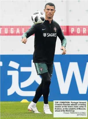  ?? Picture: FRANCISCO LEONG/ AFP PHOTO ?? TOP CONDITION: Portugal forward Cristiano Ronaldo attends a training session at the team’s base camp in Kratovo, on the outskirts of Moscow, ahead of the World Cup