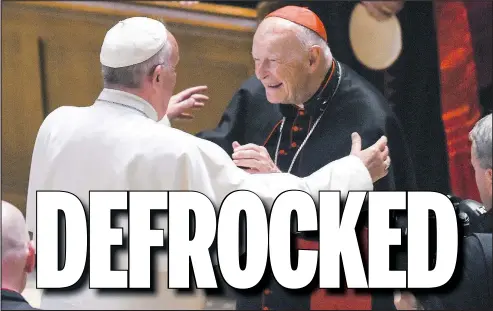  ?? — GETTY IMAGES FILES ?? Pope Francis, left, reaches out to hug Cardinal Theodore McCarrick in Washington in September 2015.
