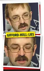  ??  ?? GIFFORD-HULL: LIES