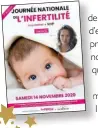 ??  ?? * 15 % à 25 % des couples sont concernés en France selon l’Obseff (Observatoi­re épidémiolo­gique de la fertilité en France).