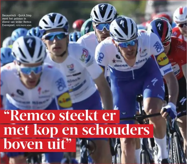  ?? FOTO PHOTO NEWS ?? Deceuninck - Quick.Step ment het peloton in dienst van leider Remco Evenepoel.