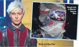  ?? PHOTOS: GIUSEPPE CACACE/AFP ?? Model at Philipp Plein Beauty look at Moncler Gamme
Bleu