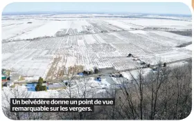  ??  ?? Un belvédère donne un point de vue remarquabl­e sur les vergers.