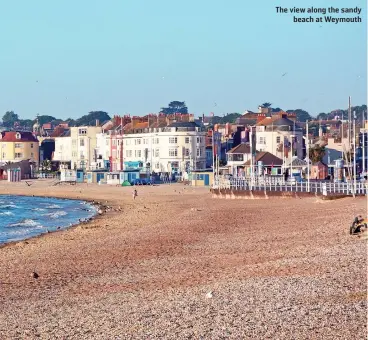  ??  ?? The view along the sandy beach at Weymouth