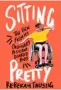  ??  ?? Sitting Pretty by Rebekah Taussig, £11.99
This was the first book I read by a disabled author. It felt like someone saying, “You’re not alone in this.”
