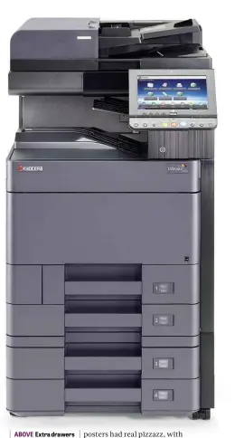  ??  ?? ABOVE Extra drawers give the TASKalfa 2552ci a huge capacity of over 7,000 pages