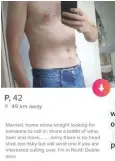  ??  ?? This man was berated online when his Tinder profile went viral