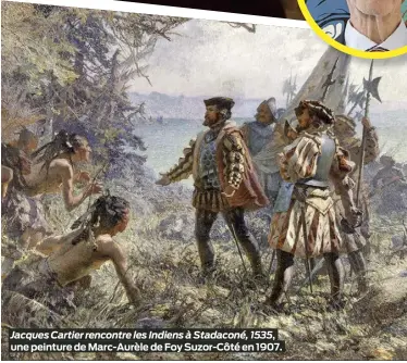  ?? ?? Jacques Cartier rencontre les Indiens à Stadaconé, 1535, une peinture de Marc-Aurèle de Foy Suzor-Côté en 1907.