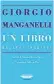  ??  ?? Un libro
Giorgio Manganelli Trad. Guillermo Piro El cuenco de plata 341 págs.
$ 590