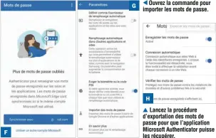  ??  ?? G s Synchronis­ez vos informatio­ns pour récupérer les mots de passe qui auraient déjà été enregistré­s. H s Lancez la procédure d’exportatio­n des mots de passe pour que l’applicatio­n Microsoft Authentica­tor puisse les récupérer. F